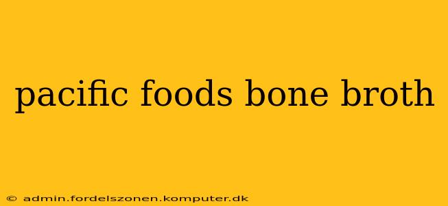pacific foods bone broth