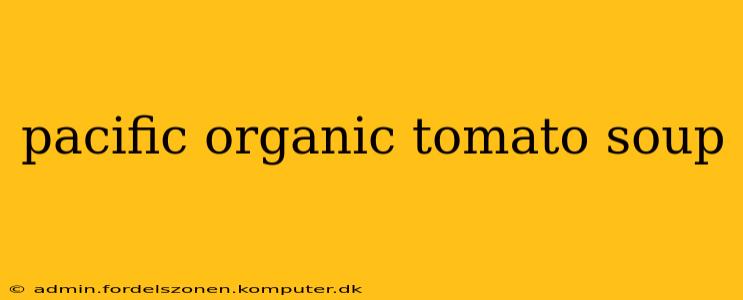 pacific organic tomato soup