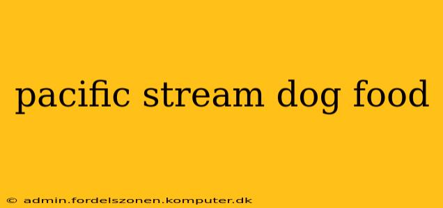 pacific stream dog food