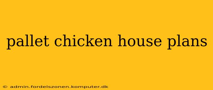 pallet chicken house plans