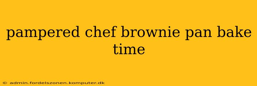 pampered chef brownie pan bake time