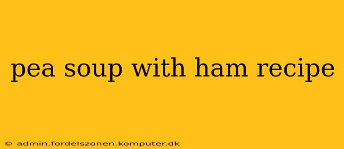 pea soup with ham recipe