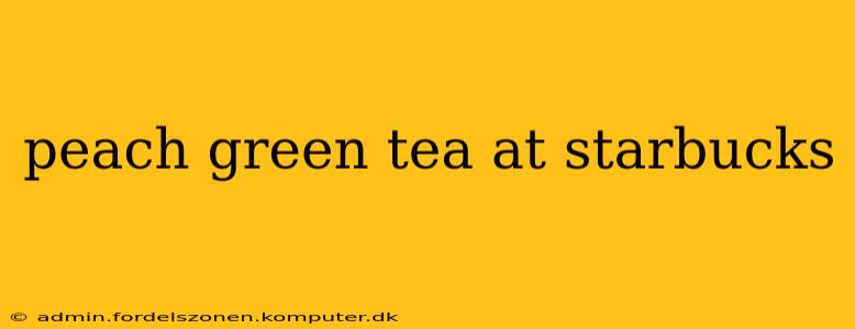 peach green tea at starbucks