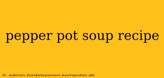 pepper pot soup recipe