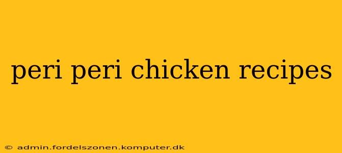 peri peri chicken recipes