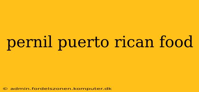 pernil puerto rican food