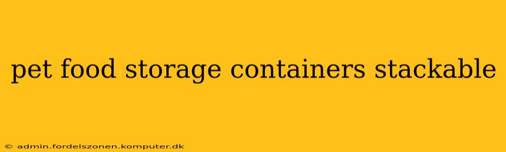 pet food storage containers stackable