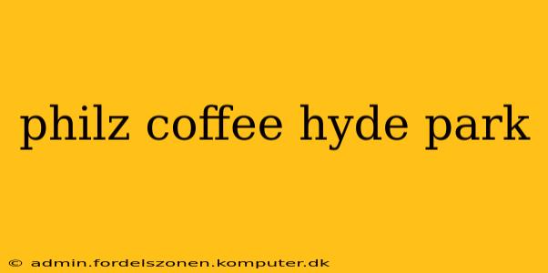 philz coffee hyde park