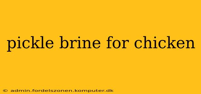 pickle brine for chicken