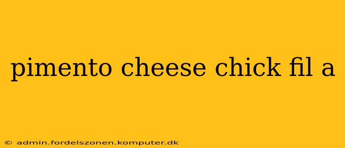 pimento cheese chick fil a