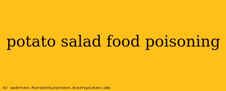 potato salad food poisoning