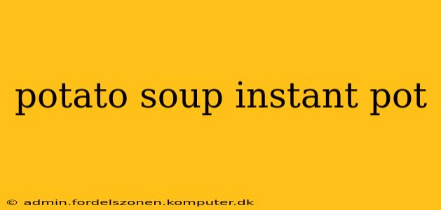 potato soup instant pot