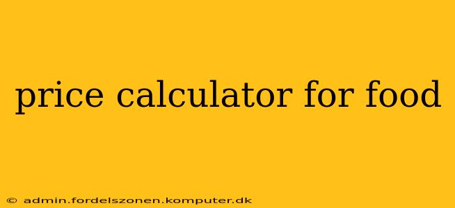 price calculator for food