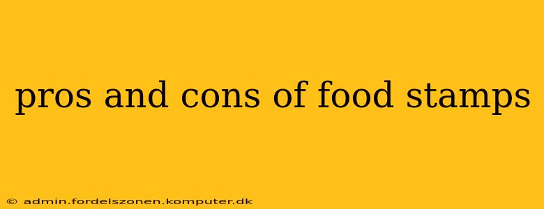 pros and cons of food stamps