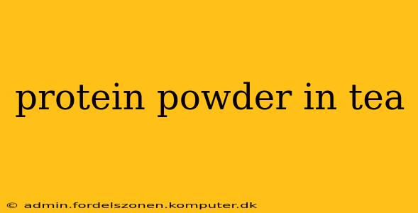 protein powder in tea