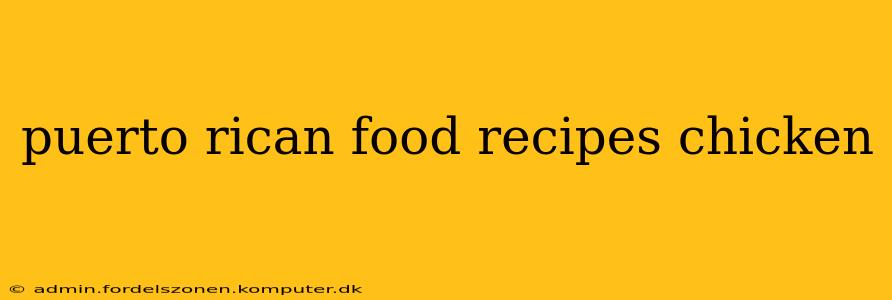 puerto rican food recipes chicken