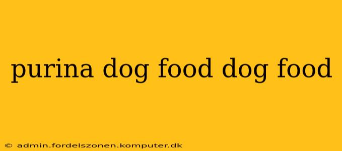 purina dog food dog food