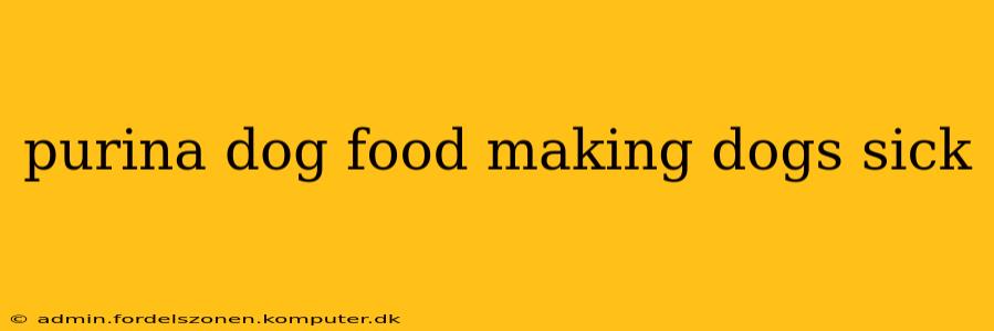 purina dog food making dogs sick