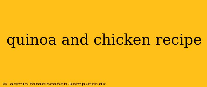 quinoa and chicken recipe