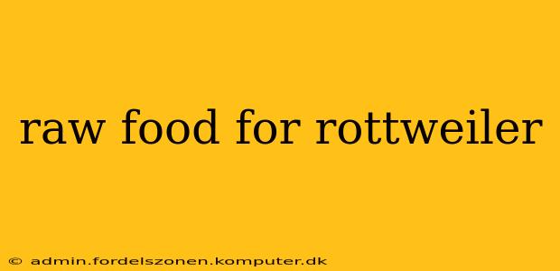 raw food for rottweiler