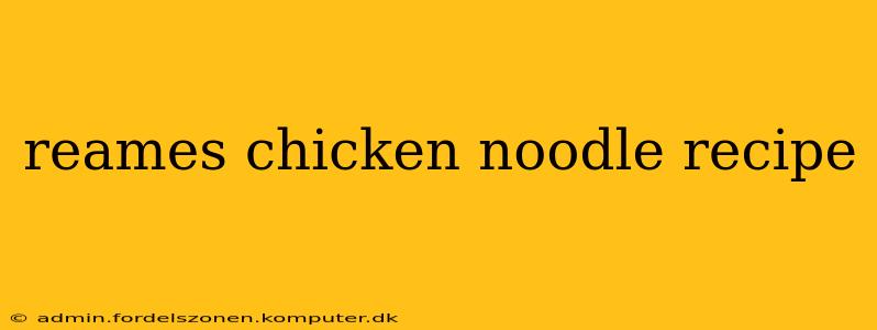 reames chicken noodle recipe