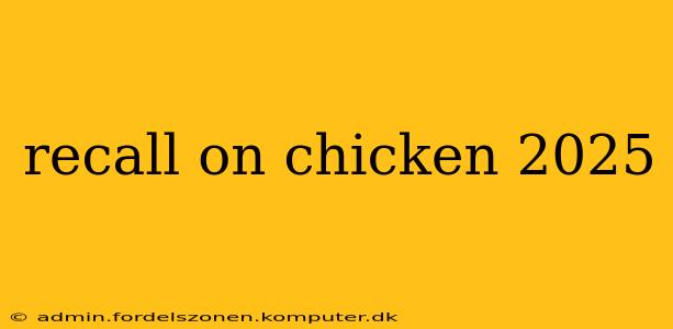 recall on chicken 2025