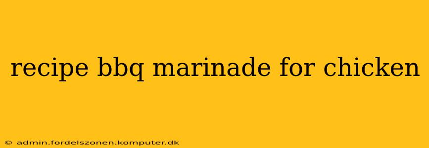 recipe bbq marinade for chicken