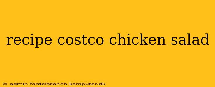 recipe costco chicken salad
