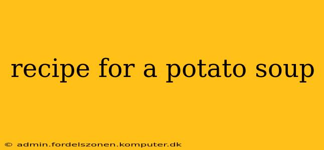 recipe for a potato soup