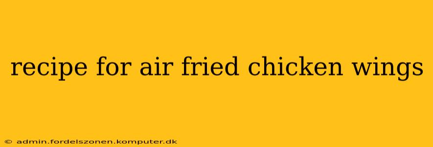 recipe for air fried chicken wings