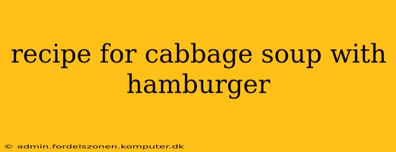 recipe for cabbage soup with hamburger