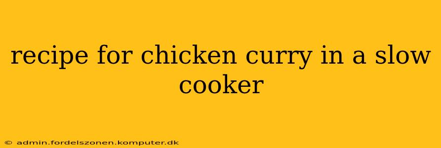 recipe for chicken curry in a slow cooker