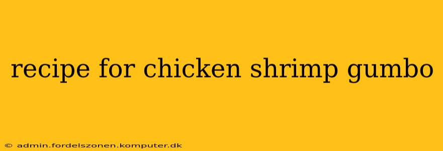 recipe for chicken shrimp gumbo
