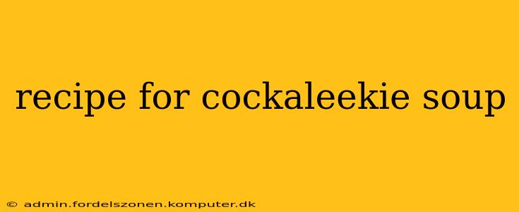 recipe for cockaleekie soup