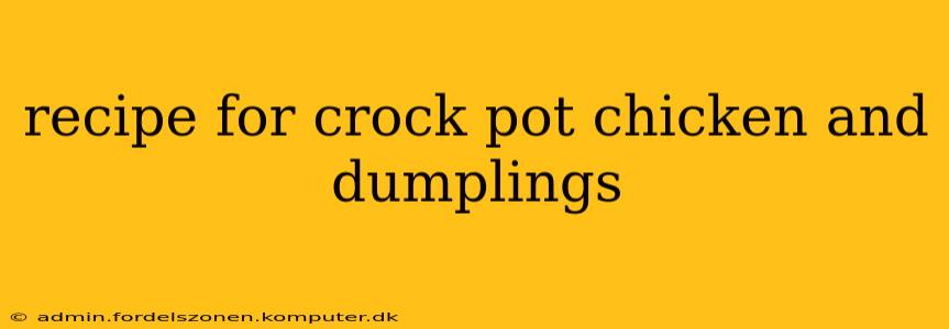 recipe for crock pot chicken and dumplings