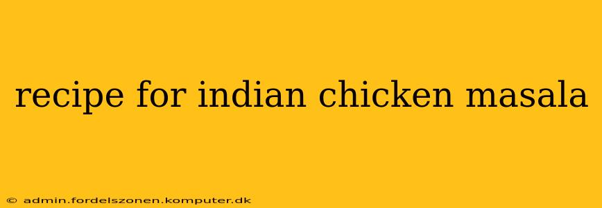 recipe for indian chicken masala
