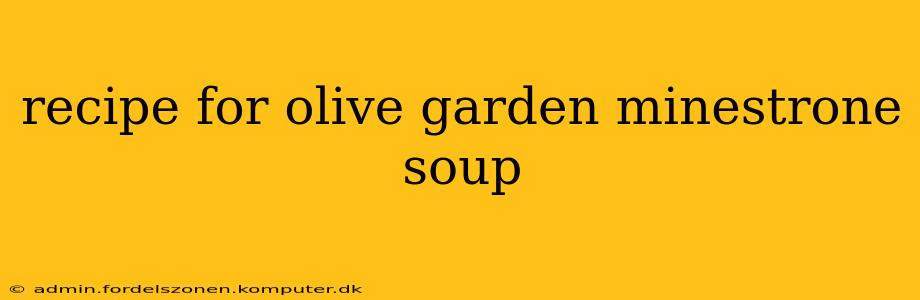 recipe for olive garden minestrone soup