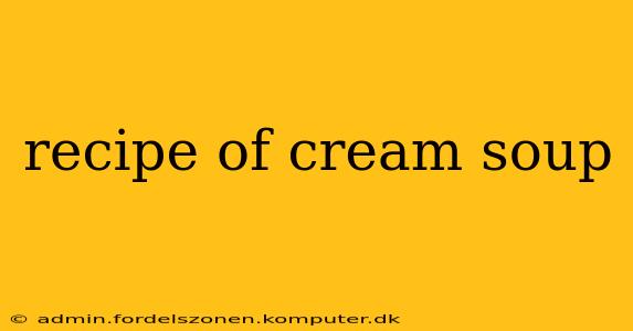 recipe of cream soup