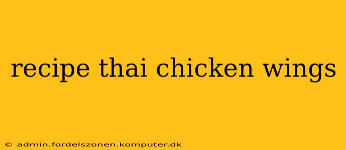 recipe thai chicken wings