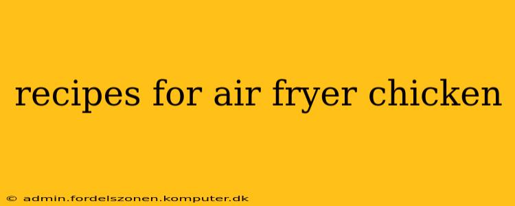 recipes for air fryer chicken