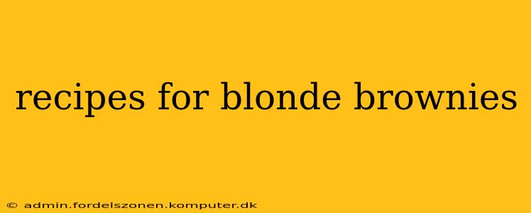 recipes for blonde brownies