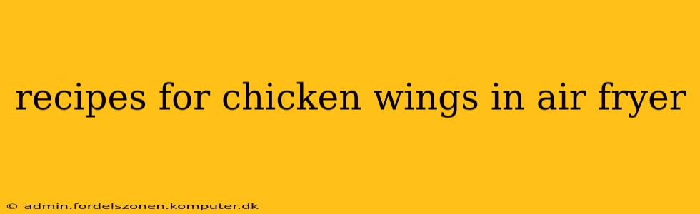 recipes for chicken wings in air fryer