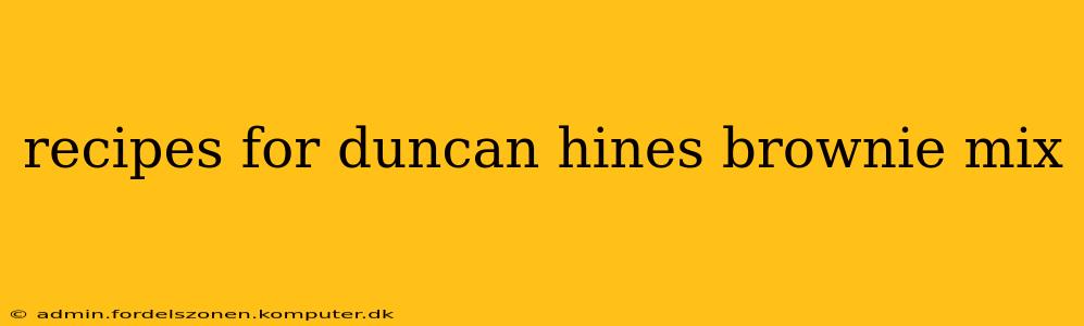 recipes for duncan hines brownie mix
