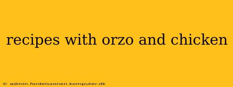 recipes with orzo and chicken