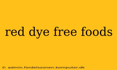 red dye free foods