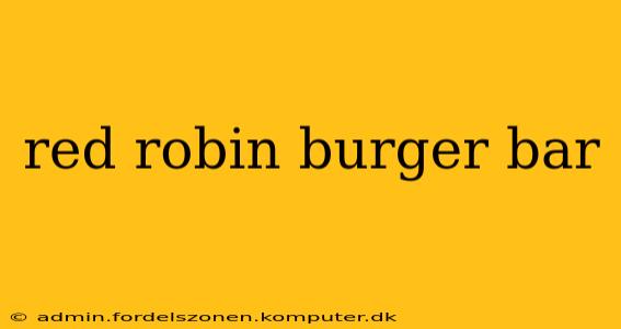 red robin burger bar