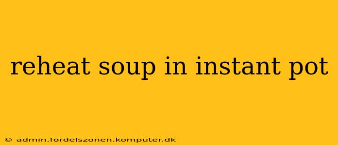 reheat soup in instant pot