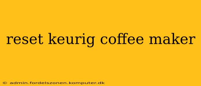 reset keurig coffee maker
