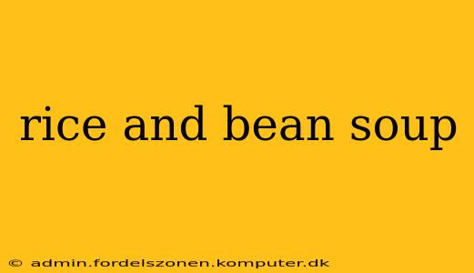 rice and bean soup