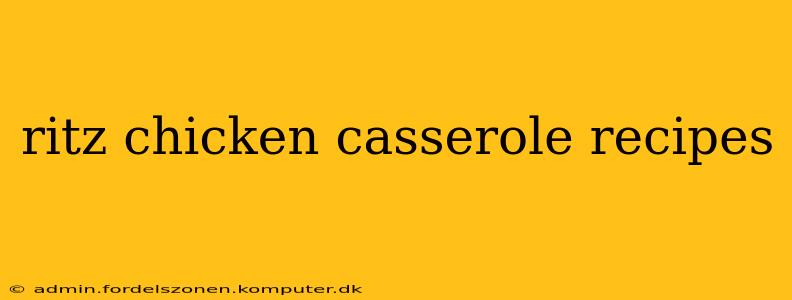 ritz chicken casserole recipes